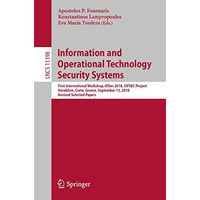 Information and Operational Technology Security Systems: First International Wor [Paperback]