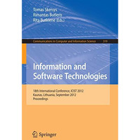 Information and Software Technologies: 18th International Conference, ICIST 2012 [Paperback]