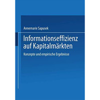 Informationseffizienz auf Kapitalm?rkten: Konzepte und empirische Ergebnisse [Paperback]