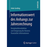 Informationswert des Anhangs zur Jahresrechnung: Komplexit?tsreduktion und Steig [Paperback]