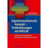 Ingenieurmathematik kompakt  Probleml?sungen mit MATLAB: Einstieg und Nachschla [Paperback]