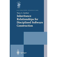 Inheritance Relationships for Disciplined Software Construction [Paperback]