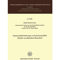 Inkompressible Str?mungen um Systeme paralleler Zylinder von elliptischem Quersc [Paperback]