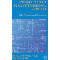 Innovation and IT in an International Context: R&D strategy and operations [Paperback]