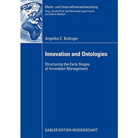 Innovation and Ontologies: Structuring the Early Stages of Innovation Management [Paperback]