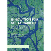 Innovation for Sustainability: Business Transformations Towards a Better World [Hardcover]