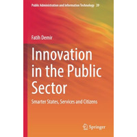 Innovation in the Public Sector: Smarter States, Services and Citizens [Paperback]