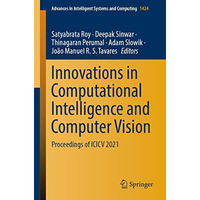 Innovations in Computational Intelligence and Computer Vision: Proceedings of IC [Paperback]