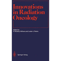 Innovations in Radiation Oncology [Paperback]