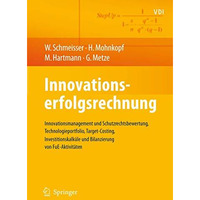 Innovationserfolgsrechnung: Innovationsmanagement und Schutzrechtsbewertung, Tec [Hardcover]