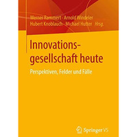 Innovationsgesellschaft heute: Perspektiven, Felder und F?lle [Paperback]