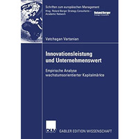 Innovationsleistung und Unternehmenswert: Empirische Analyse wachstumsorientiert [Paperback]