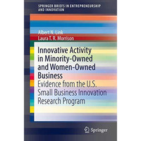 Innovative Activity in Minority-Owned and Women-Owned Business: Evidence from th [Paperback]