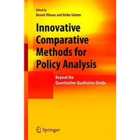 Innovative Comparative Methods for Policy Analysis: Beyond the Quantitative-Qual [Hardcover]