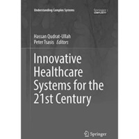 Innovative Healthcare Systems for the 21st Century [Paperback]