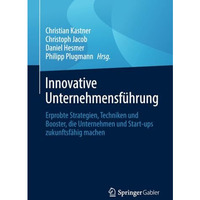 Innovative Unternehmensf?hrung: Erprobte Strategien, Techniken und Booster, die  [Paperback]