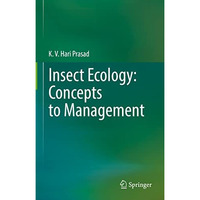 Insect Ecology: Concepts to Management [Hardcover]