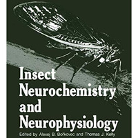 Insect Neurochemistry and Neurophysiology [Paperback]