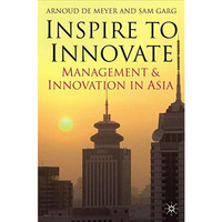 Inspire to Innovate: Management and Innovation in Asia [Hardcover]