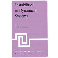 Instabilities in Dynamical Systems: Applications to Celestial Mechanics [Paperback]