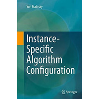 Instance-Specific Algorithm Configuration [Paperback]