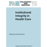 Institutional Integrity in Health Care [Paperback]