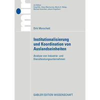 Institutionalisierung und Koordination von Auslandseinheiten: Analyse von Indust [Paperback]