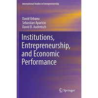 Institutions, Entrepreneurship, and Economic Performance [Paperback]