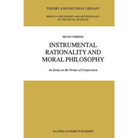 Instrumental Rationality and Moral Philosophy: An Essay on the Virtues of Cooper [Paperback]