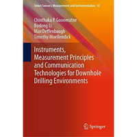 Instruments, Measurement Principles and Communication Technologies for Downhole  [Hardcover]