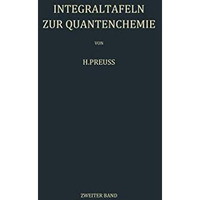 Integraltafeln zur Quantenchemie: Zweiter Band [Paperback]