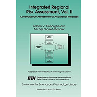 Integrated Regional Risk Assessment, Vol. II: Consequence Assessment of Accident [Hardcover]