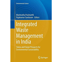 Integrated Waste Management in India: Status and Future Prospects for Environmen [Paperback]