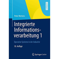 Integrierte Informationsverarbeitung 1: Operative Systeme in der Industrie [Paperback]