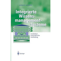 Integrierte Wissensmanagement-Systeme: Architektur und praktische Anwendung [Hardcover]