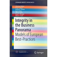 Integrity in the Business Panorama: Models of European Best-Practices [Paperback]