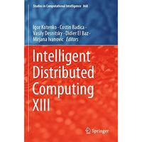 Intelligent Distributed Computing XIII [Paperback]