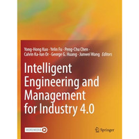 Intelligent Engineering and Management for Industry 4.0 [Paperback]