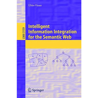 Intelligent Information Integration for the Semantic Web [Paperback]