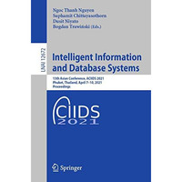 Intelligent Information and Database Systems: 13th Asian Conference, ACIIDS 2021 [Paperback]