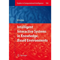 Intelligent Interactive Systems in Knowledge-Based Environments [Paperback]