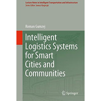 Intelligent Logistics Systems for Smart Cities and Communities [Hardcover]