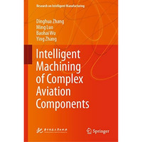 Intelligent Machining of Complex Aviation Components [Hardcover]