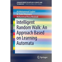 Intelligent Random Walk: An Approach Based on Learning Automata [Paperback]