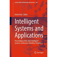 Intelligent Systems and Applications: Proceedings of the 2022 Intelligent System [Paperback]