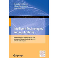 Intelligent Technologies and Applications: First International Conference, INTAP [Paperback]