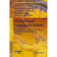 Intelligent and Evolutionary Systems: The 19th Asia Pacic Symposium, IES 2015,  [Hardcover]