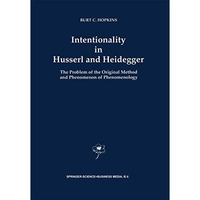 Intentionality in Husserl and Heidegger: The Problem of the Original Method and  [Paperback]