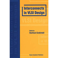 Interconnects in VLSI Design [Paperback]