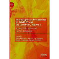 Interdisciplinary Perspectives on COVID-19 and the Caribbean, Volume 2: Society, [Hardcover]